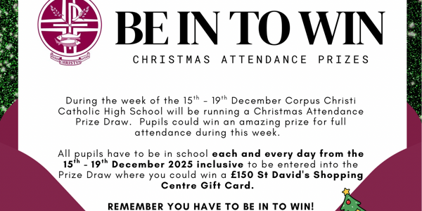 Be in to Win - Christmas Attendance Prizes